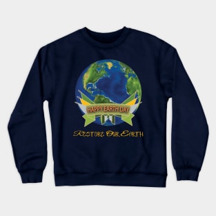 Earth Day Everyday Earth Day - Planet Anniversary 2023. Crewneck Sweatshirt